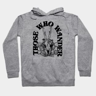 Those Who Wander Hoodie